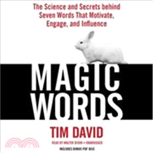 Magic Words ― The Science and Secrets Behind Seven Words That Motivate, Engage, and Influence