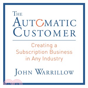 The Automatic Customer ― Creating a Subscription Business in Any Industry