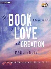 The Book of Love and Creation ─ A Channeled Text