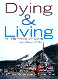 Dying & Living in the Arms of Love