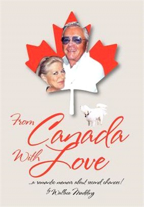 From Canada With Love ─ A Romantic Memoir About Second Chances!