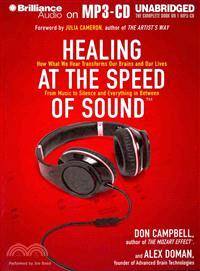 Healing at the Speed of Sound—How What We Hear Transforms Our Brains and Our Lives, From Music to Silence and Everything in Between