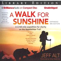 A Walk for Sunshine—A 2,160 Mile Expedition for Charity on the Appalachian Trail, Library Edition