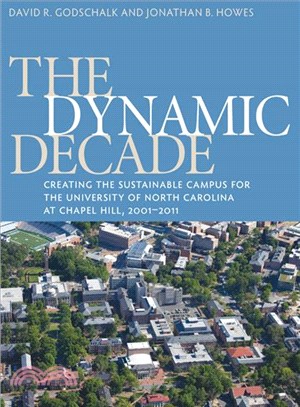 The Dynamic Decade—Creating the Sustainable Campus for the University of North Carolina at Chapel Hill, 2001-2011