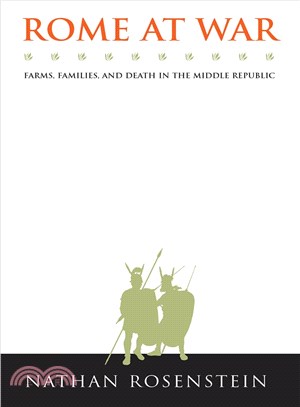 Rome at War ― Farms, Families, and Death in the Middle Republic