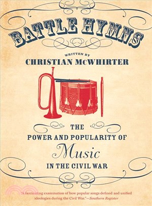 Battle Hymns ― The Power and Popularity of Music in the Civil War