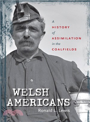Welsh Americans ― A History of Assimilation in the Coalfields