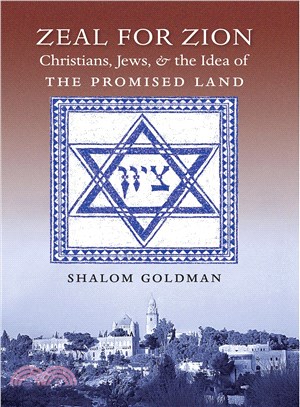 Zeal for Zion ― Christians, Jews, and the Idea of the Promised Land