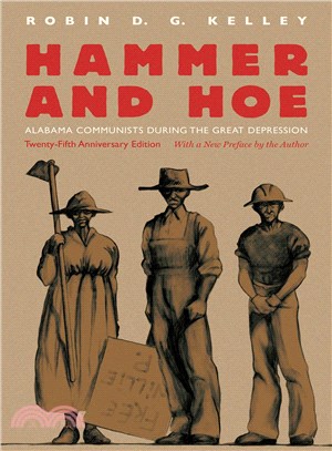 Hammer and Hoe ─ Alabama Communists During the Great Depression