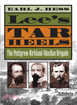Lee's Tar Heels ― The Pettigrew-Kirkland-MacRae Brigade
