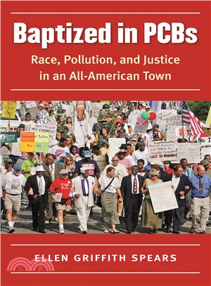 Baptized in PCBs ─ Race, Pollution, and Justice in an All-American Town