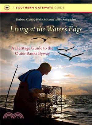 Living at the Water's Edge ─ A Heritage Guide to the Outer Banks Byway