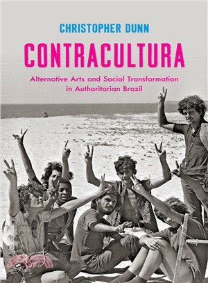 Contracultura ─ Alternative Arts and Social Transformation in Authoritarian Brazil