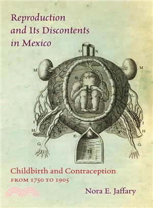 Reproduction and Its Discontents in Mexico ─ Childbirth and Contraception from 1750 to 1905