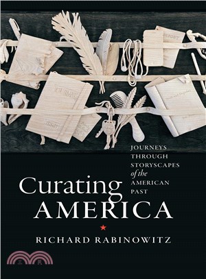 Curating America ─ Journeys Through Storyscapes of the American Past