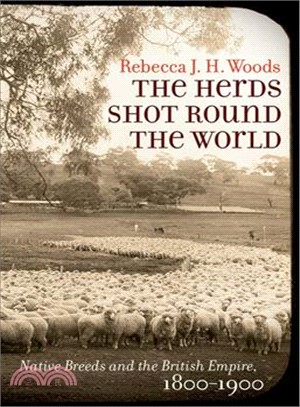 The Herds Shot Round the World ─ Native Breeds and the British Empire 1800-1900
