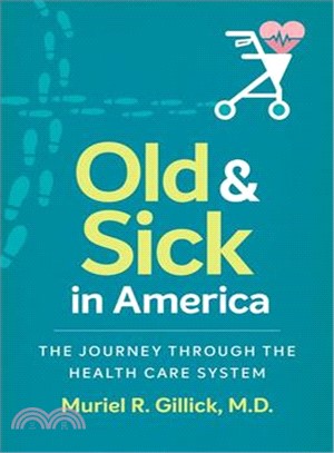 Old and Sick in America ─ The Journey Through the Health Care System