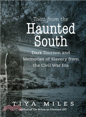 Tales from the Haunted South ─ Dark Tourism and Memories of Slavery from the Civil War Era