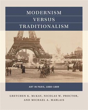 Modernism Versus Traditionalism ― Art in Paris 1888-1889