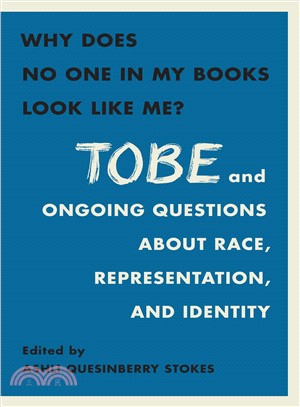 Why Does No One in My Books Look Like Me? ― Tobe and Ongoing Questions About Race, Representation, and Community