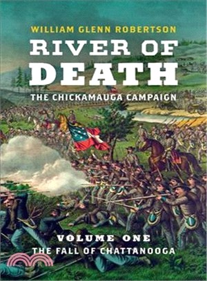 River of Death ― The Chickamauga Campaign: The Fall of Chattanooga