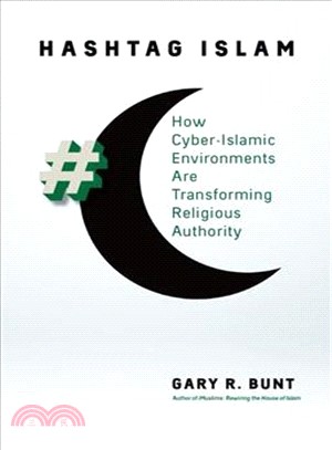 Hashtag Islam ― How Cyber-islamic Environments Are Transforming Religious Authority