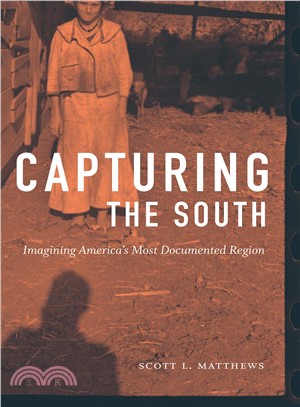 Capturing the South ― Imagining America's Most Documented Region