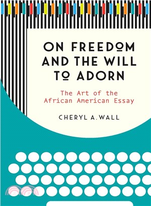 On Freedom and the Will to Adorn ― The Art of the African American Essay