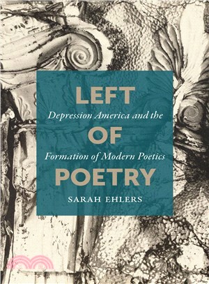 Left of Poetry ― Depression America and the Formation of Modern Poetics