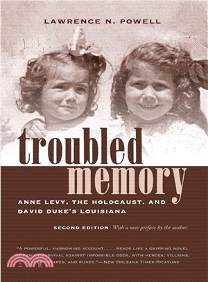 Troubled Memory ― Anne Levy, the Holocaust, and David Duke's Louisiana