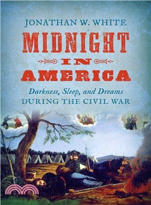 Midnight in America ― Darkness, Sleep, and Dreams During the Civil War