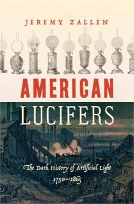American Lucifers ― The Dark History of Artificial Light 1750-1865