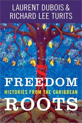 Freedom Roots ― Histories from the Caribbean