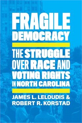 Fragile Democracy ― The Struggle over Race and Voting Rights in North Carolina