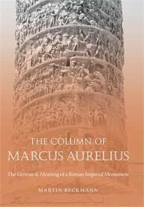 The Column of Marcus Aurelius: The Genesis & Meaning of a Roman Imperial Monument