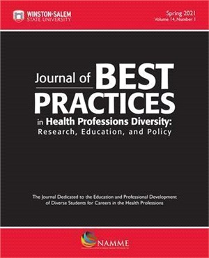 Journal of Best Practices in Health Professions Diversity, Spring 2021: Research, Education and Policy