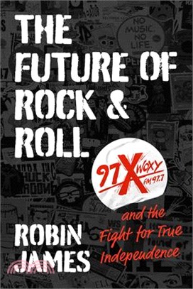 The Future of Rock and Roll: 97x Woxy and the Fight for True Independence