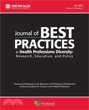Journal of Best Practices in Health Professions Diversity, Fall 2021: Research, Education and Policy