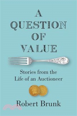A Question of Value: Stories from the Life of an Auctioneer