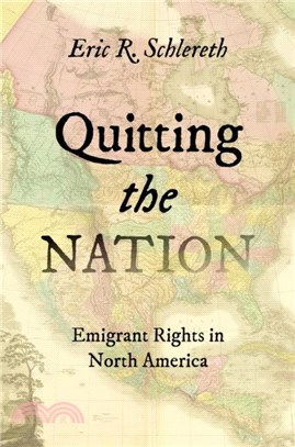 Quitting the Nation：Emigrant Rights in North America