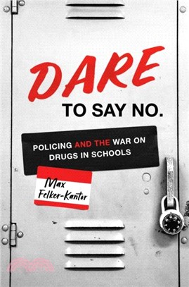 DARE to Say No：Policing and the War on Drugs in Schools