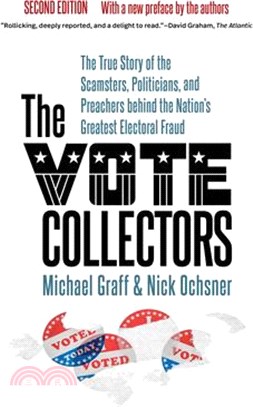 The Vote Collectors, Second Edition: The True Story of the Scamsters, Politicians, and Preachers Behind the Nation's Greatest Electoral Fraud