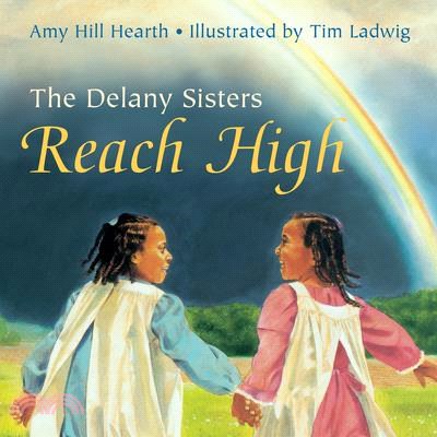 The Delany Sisters Reach High