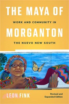 The Maya of Morganton: Work and Community in the Nuevo New South