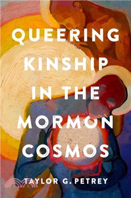 Queering Kinship in the Mormon Cosmos