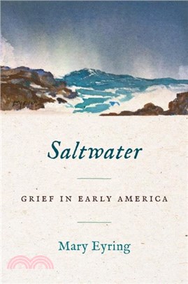 Saltwater：Grief in Early America