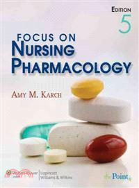 Karch Focus on Nursing Pharmacology, 5th Ed + Karch Prepu for Karch??Focus on Nursing Pharmacology, 5th Ed