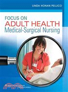 Focus on Adult Health Medical-Surgical Nursing / Simadviser