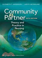 Community As Partner, 6th Ed. + Introduction to Community-Based Nursing, 5th Ed.—Theory and Practice in Nursing