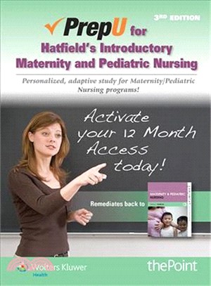 PrepU for Hatfield's Introductory Maternity and Pediatric Nursing ─ Personalized, Adaptive Study for Maternity / Pediatric Nursing Programs!